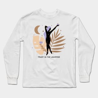 Trust In The Universe Motivational Inspiration Long Sleeve T-Shirt